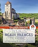 Les Plus Beaux Villages de France: 158 destinations de charme à découvrir (Art de vivre & Voyages) (French Edition) by