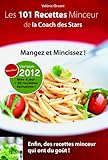 Image de Les 101 Recettes de la Coach des Stars (French Edition)