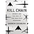 Kill Chain: The Rise of the High-Tech Assassins
