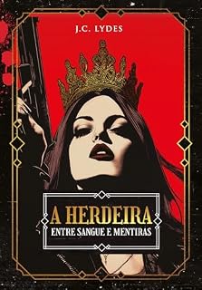 Livro A Herdeira: Entre sangue e mentiras