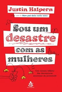 Livro Sou um desastre com as mulheres: Um retrato hilário das desventuras amorosas da juventude