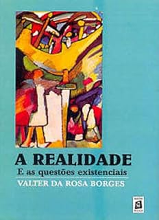 Livro A REALIDADE E AS QUESTÕES EXISTENCIAIS