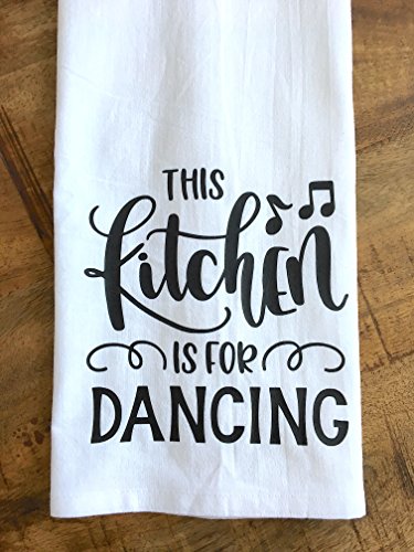 Flour Sack Towel - This Kitchen Is For Dancing - Dish Cloth