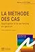 La methode des cas (Perspectives marketing) (French Edition) by 