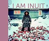 I am Inuit (CODE COLLECTION DISPO) by 