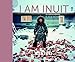 I am Inuit (CODE COLLECTION DISPO) by 