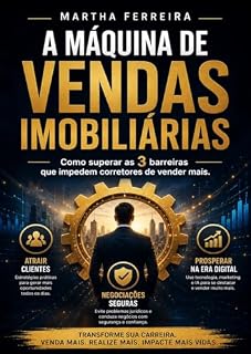 Livro A Máquina de Vendas Imobiliárias: Como superar as 3 barreiras que impedem corretores de vender mais