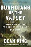 Guardians of the Valley: John Muir and the