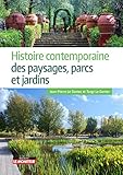 Histoire contemporaine des paysages, parcs et jardins: Le sauvage et le régulier (Hors collection) (French Edition) by 