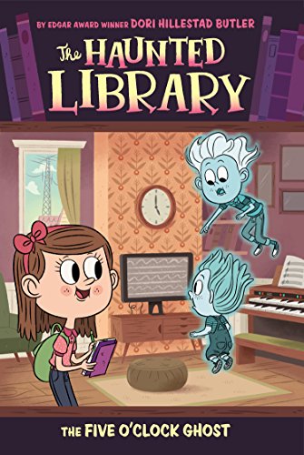 The Five O'Clock Ghost #4 (The Haunted Library)