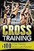 Cross Training: Top 100 Cross Training WOD's with Pictures!