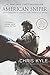 American Sniper [Movie Tie-in Edition]: The Autobiography of the Most Lethal Sniper in U.S. Military History