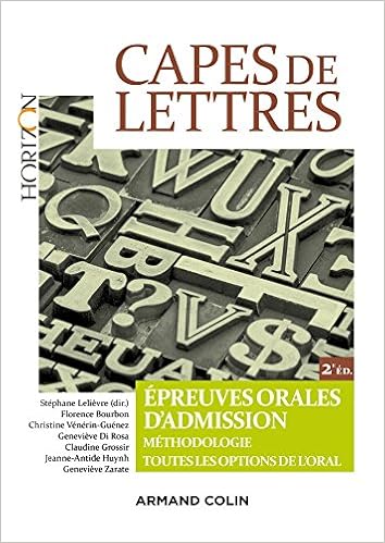 Amazon Fr Capes De Lettres Epreuves Orales D Admission Epreuves Orales D Admission Lelievre Stephane Bourbon Florence Venerin Guenez Christine Di Rosa Genevieve Grossir Claudine Huynh Jeanne Antide Zarate Genevieve Livres