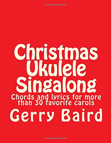 Christmas Ukulele Singalong (Christmas Singalong) (Volume 4)