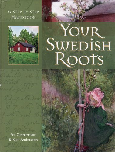 Download Your Swedish Roots: A Step by Step Handbook Download Your Swedish Roots: A Step by Step Handbook