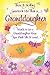 There Is Nothing Sweeter in Life Than a Granddaughter: Words to Let a Granddaughter Know How Much She Is Loved
