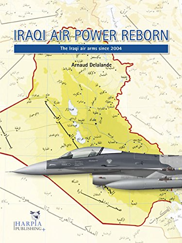 Iraqi Air Power Reborn: The Iraqi Air Arms Since 2004