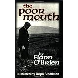 The Poor Mouth: Poor Mouth: A Bad Story about the Hard Life (Irish Literature)