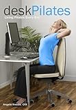 Desk Pilates: Living Pilates Every Day (8215) by