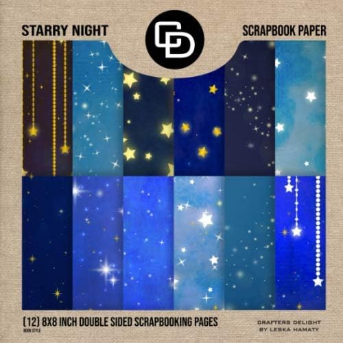 Starry Night Scrapbook Paper (12) 8x8 Inch Double Sided Scrapbooking Pages Book Style: Crafters Delight By Leska Hamaty