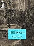 Hernani: ou l'Honneur castillan (French Edition) by Victor Hugo