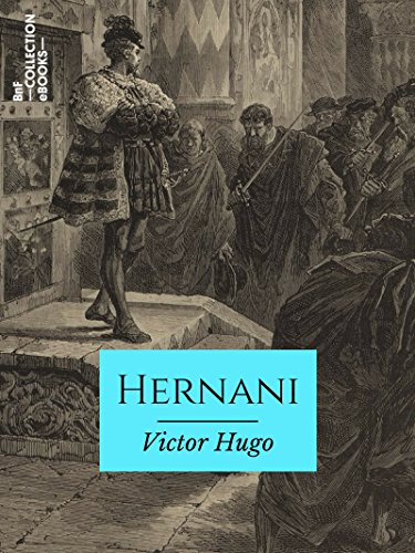 Hernani: ou l'Honneur castillan (French Edition) by Victor Hugo