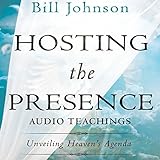 Hosting the Presence Curriculum Kit: Unveiling Heaven's Agenda by 