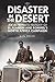 Disaster in the Desert: An Alternate History of El Alamein and Rommel's North Africa Campaign by 