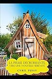 La phase décroissante: Vers une nouvelle sérénité (Décroissance) (French Edition) by Cyril Fussy