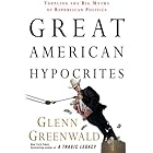 Great American Hypocrites: Toppling the Big Myths of Republican Politics