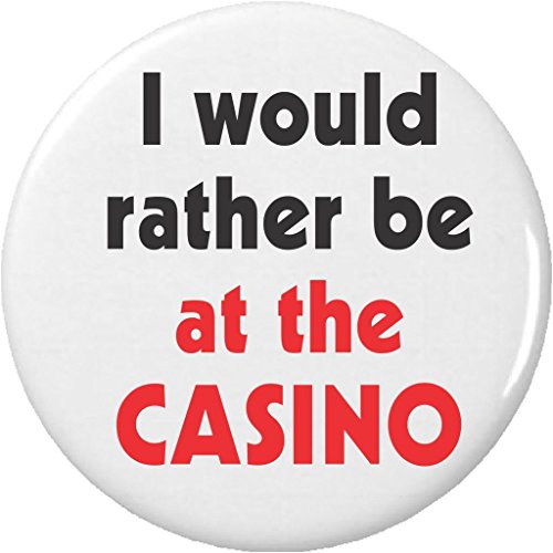 I would rather be at the Casino 2.25" Keychain Gambling