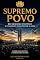 Livro SUPREMO POVO: Reformismo Político e o Mandato Evolutivo de 10 Anos (SÉRIE 01 — REFORMISMO BRASIL)