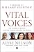Vital Voices: The Power of Women Leading Change Around the World