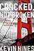 Cracked, Not Broken: Surviving and Thriving After a Suicide Attempt - Book by Kevin Hines