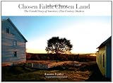 Chosen Faith, Chosen Land: The Untold Story of America's 21st Century Shakers