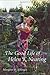 The Good Life of Helen K. Nearing by Margaret Killinger