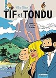 Tif et Tondu, Tome 7 : Enquêtes à travers le monde by 
