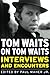 Tom Waits on Tom Waits (Musicians in Their Own Words) by Paul Maher