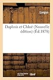 Daphnis et Chloe Nouvelle Édition by Longus