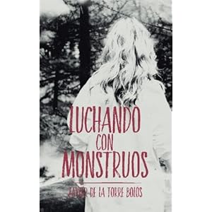 Luchando con monstruos (Spanish Edition)