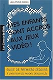 Mes enfants sont accros aux jeux vidéo ! by