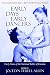 Early Days, Early Dancers: Early Years of the National Ballet by 