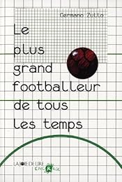 Le  plus grand footballeur de tous les temps