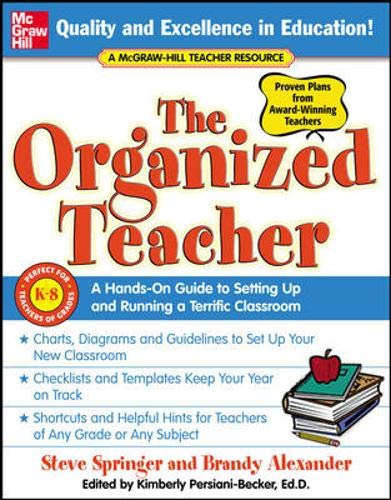 The Organized Teacher: A Hands-On Guide to Setting Up and...