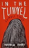 In the Tunnel (Kindle Single)
