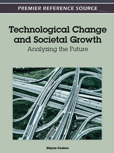 Download Technological Change and Societal Growth: Analyzing the Future