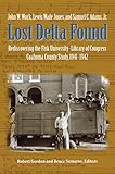 Lost Delta Found: Rediscovering the Fisk University-Library of Congress Coahoma County Study, 1941-1 by 