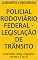 Livro POLICIAL RODOVIÁRIO FEDERAL - LEGISLAÇÃO DE TRÂNSITO: CONFORME EDITAL CONCURSO PRF Nº 1 (2021)