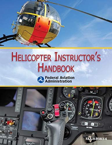 Helicopter Instructor's Handbook (FAA Handbooks)