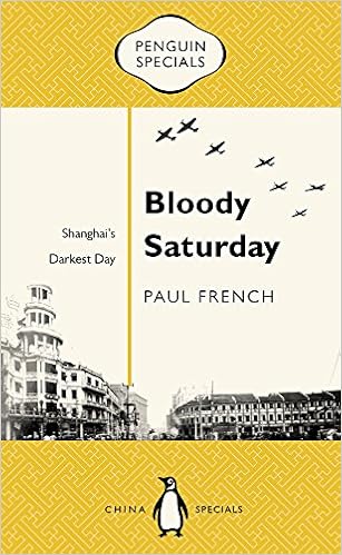 Bloody Saturday Shanghai S Darkest Day Penguin Specials Paul